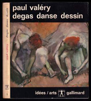 Paul Valéry: Degas Danse Dessin