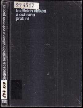 Ladislav Krčma: Degradace textilních vláken a ochrana proti ní : Určeno [také] stud odb. textilních škol.