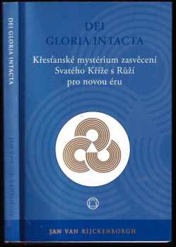 Jan Van Rijckenborgh: Dei gloria intacta