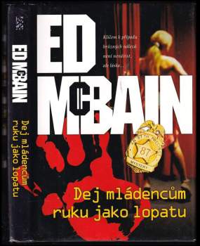 Ed McBain: Dej mládencům ruku jako lopatu