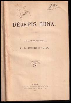 František Šujan: Dějepis Brna - Vlastivěda Moravská II. Místopis