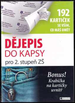 Dějepis do kapsy pro 2. stupeň ZŠ (192 kartiček)