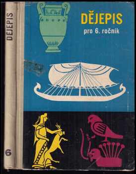 Dějepis pro 6. ročník základní devítileté školy - Pavel Nauman, Marie Pravdová (1962, Státní pedagogické nakladatelství) - ID: 237486