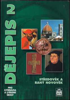 Petr Čornej: Dějepis pro gymnázia a střední školy. 2, Středověk a raný novověk