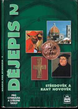 Dějepis pro gymnázia a střední školy : 2 - Středověk a raný novověk - Petr Čornej, Ivana Čornejová, František Parkan (2009, Státní pedagogické nakladatelství) - ID: 1306922