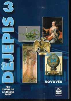Milan Hlavačka: Dějepis pro gymnázia a střední školy. 3, Novověk