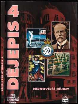 Dějepis pro gymnázia a střední školy : 4 - Nejnovější dějiny - Jan Kuklík (2002, Státní pedagogické nakladatelství) - ID: 797552