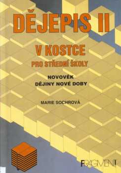 Dějepis v kostce II : II - Novověk, dějiny nové doby - Marie Sochrová (1998, Fragment) - ID: 2285367