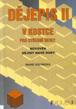 Marie Sochrová: Dějepis v kostce II