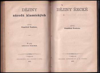 František Šembera: Dějepis všeobecný - Díl první - Dějiny vzdělaných národů starověkých + Dějiny národů klassických - Díl prvý - Dějiny řecké