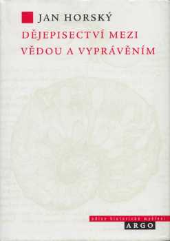 Dějepisectví mezi vědou a vyprávěním
