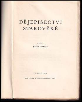 Josef Dobiáš: Dějepisectví starověké