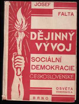 Dějinný vývoj československé sociální demokracie - Josef Falta (1928, Osveta) - ID: 238760