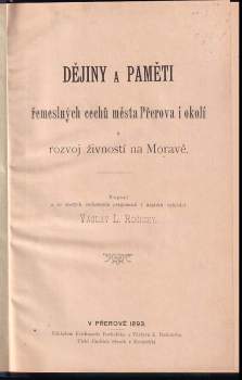 Václav Rošický: Dějiny a paměti řemeslných cechů města Přerova i okolí a rozvoj živností na Moravě