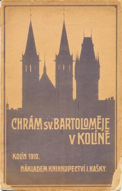 Dějiny a popis děkanského chrámu sv. Bartoloměje v Kolíně