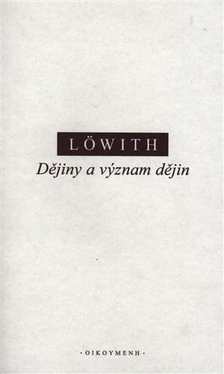 Dějiny a význam dějin