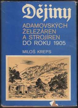 Dějiny Adamovských železáren a strojíren do roku 1905