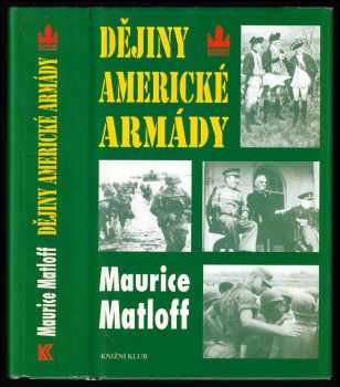 Dějiny americké armády - Maurice Matloff (1999, Baronet) - ID: 154777