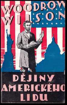 Woodrow Wilson: Dějiny amerického lidu