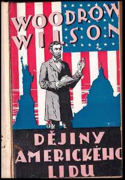 Woodrow Wilson: Dějiny amerického lidu
