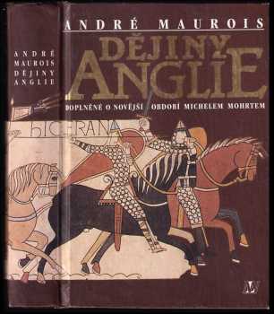 André Maurois: Dějiny Anglie : doplněné o novější období Michelem Mohrtem