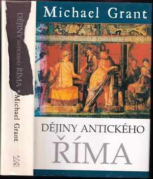 Michael Grant: Dějiny antického Říma