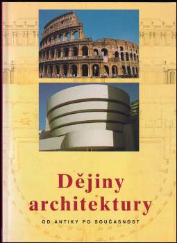 Dějiny architektury : od antiky po současnost - Stefan Breitling (2008, Slovart) - ID: 852437
