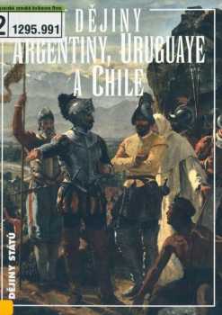 Dějiny Argentiny, Uruguaye a Chile