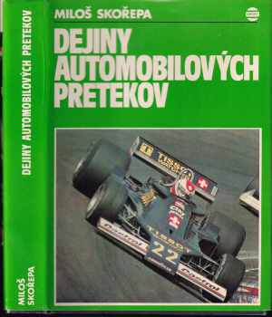 Miloš Skořepa: Dejiny automobilových pretekov