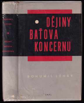 Bohumil Lehár: Dějiny Baťova koncernu (1894-1945)