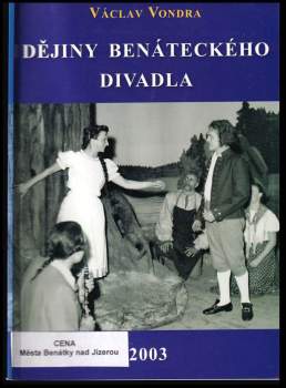 Václav Vondra: Dějiny benáteckého divadla