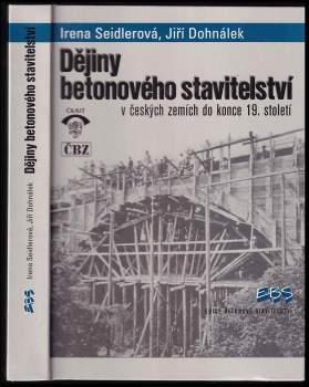 Irena Seidlerová: Dějiny betonového stavitelství