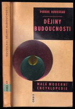 Pierre Rousseau: Dějiny budoucnosti