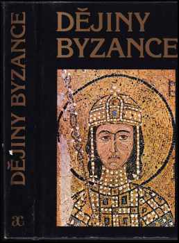 Bohumila Zástěrová: Dějiny Byzance