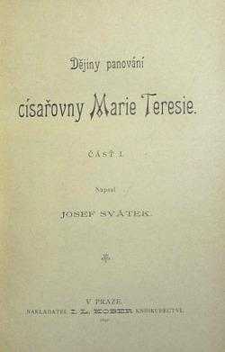 Josef Svátek: Dějiny panování císařovny Marie Teresie