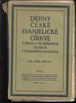 Dějiny české evanjelické církve v Praze a ve středních Čechách v posledních 250 letech