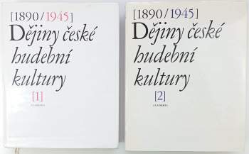 Dějiny české hudební kultury 1890/1945