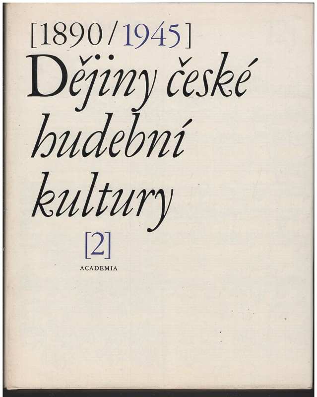 Dějiny české hudební kultury. Díl 2. 1918-1945