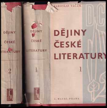 Jaroslav Vlček: Dějiny české literatury I., II.
