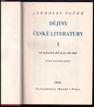 Jaroslav Vlček: Dějiny české literatury 1 - 4 - KOMPLET - KRÁSNÉ POLOKOŽENÉ VAZBY