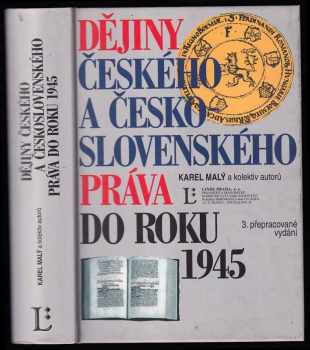 Karel Malý: Dějiny českého a československého práva do roku 1945