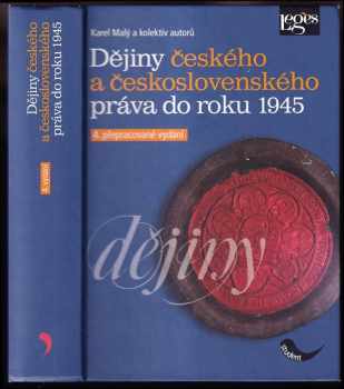 Dějiny českého a československého práva do roku 1945 - Karel Malý (2010, Leges) - ID: 1386999