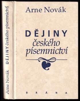 Arne Novák: Dějiny českého písemnictví