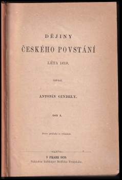 Antonín Gindely: Dějiny českého povstání: Díl 1-3