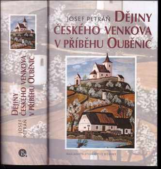 Dějiny českého venkova v příběhu Ouběnic