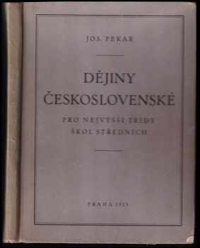 Josef Pekař: Dějiny československé