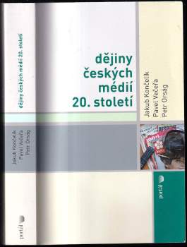 Pavel Večeřa: Dějiny českých médií 20. století