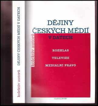 Barbara Köpplová: Dějiny českých médií v datech : rozhlas, televize, mediální právo