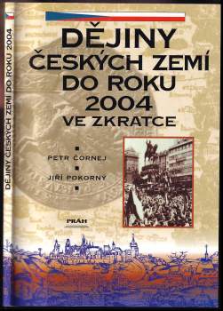 Dějiny Českých zemí do roku 2004 ve zkratce