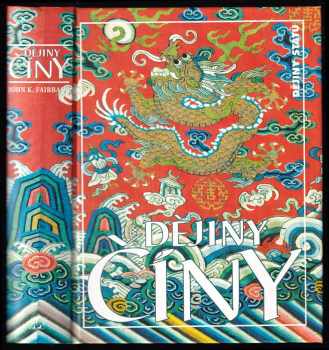 Dějiny Číny - Martin Hála, John King Fairbank (1998, Nakladatelství Lidové noviny) - ID: 539403